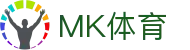 MK体育-中国官网-手机版登录入口
